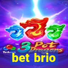 bet brio