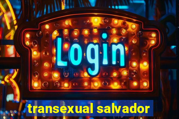 transexual salvador