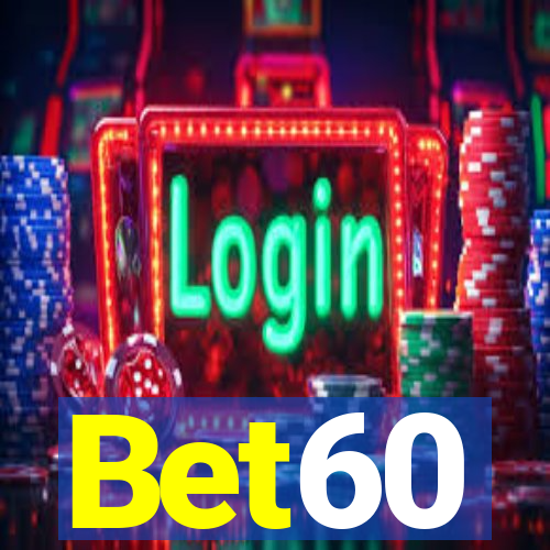 Bet60