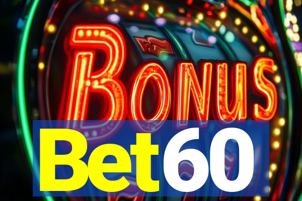 Bet60