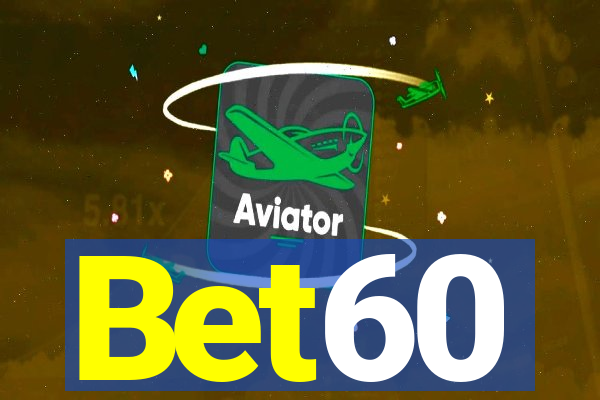 Bet60