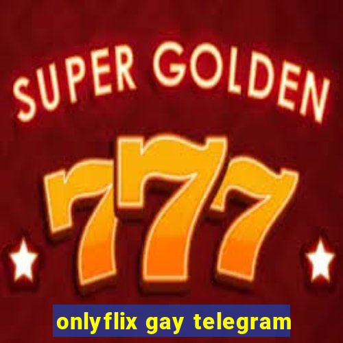 onlyflix gay telegram