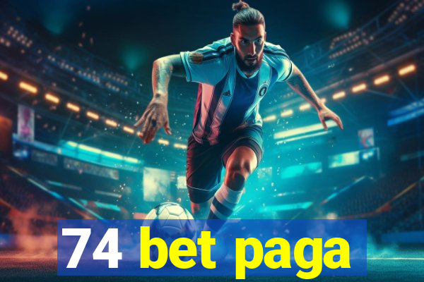 74 bet paga