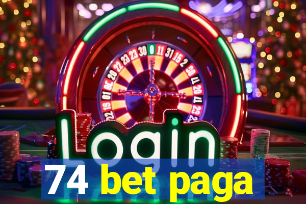 74 bet paga