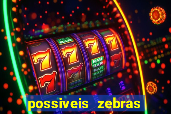 possiveis zebras futebol hoje