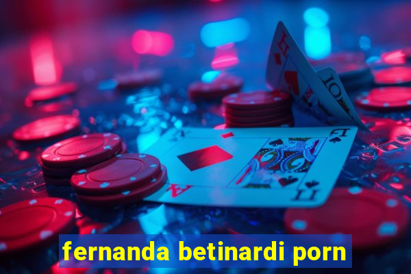 fernanda betinardi porn