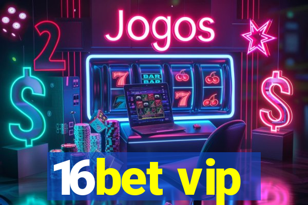 16bet vip