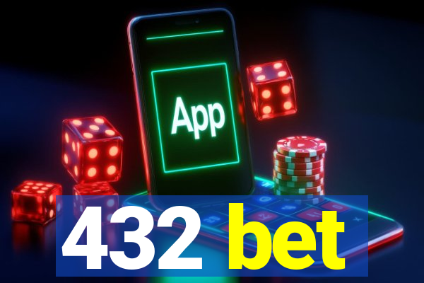 432 bet