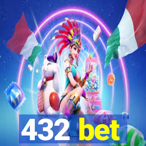 432 bet