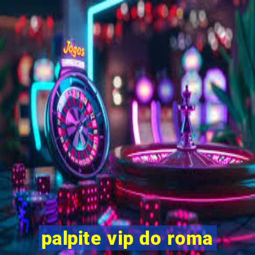palpite vip do roma