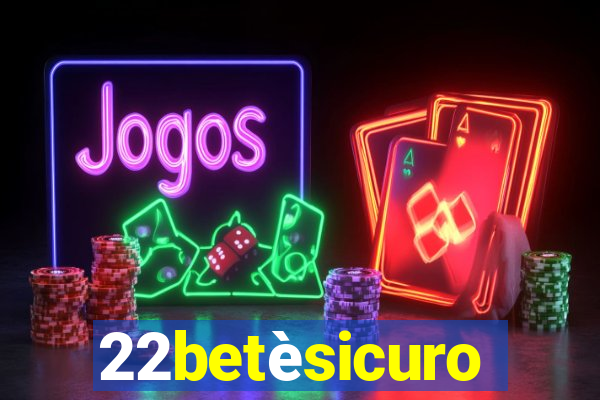 22betèsicuro