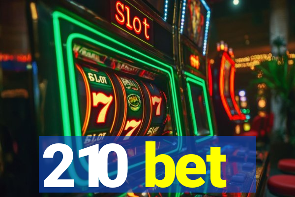210 bet