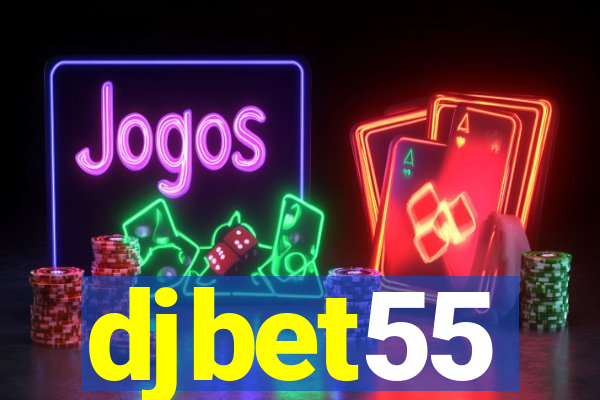 djbet55