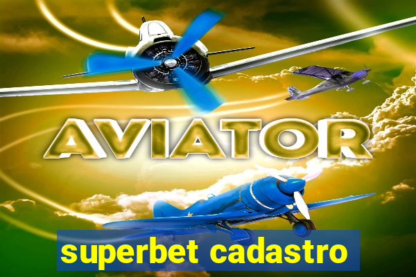 superbet cadastro