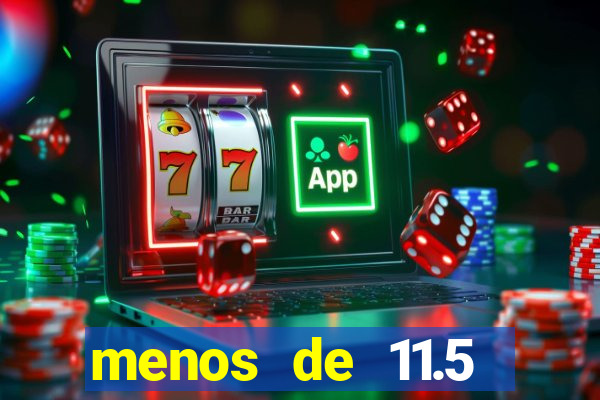 menos de 11.5 escanteios o que significa