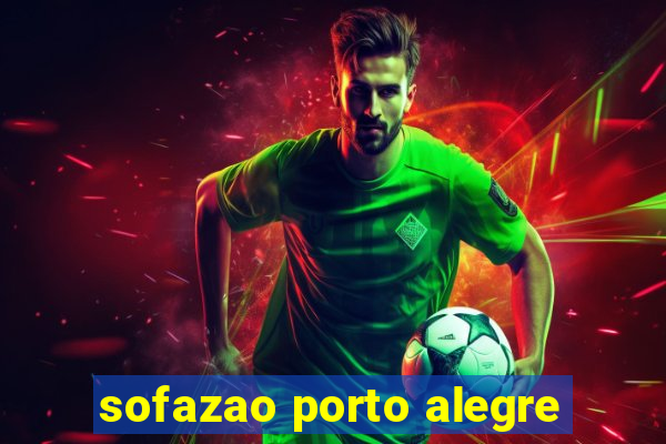 sofazao porto alegre