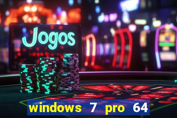 windows 7 pro 64 bits iso