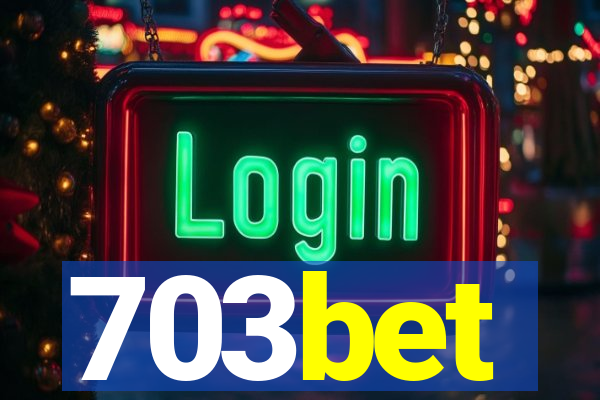 703bet