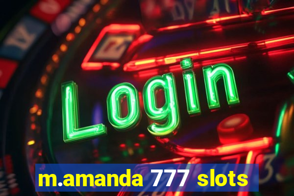 m.amanda 777 slots