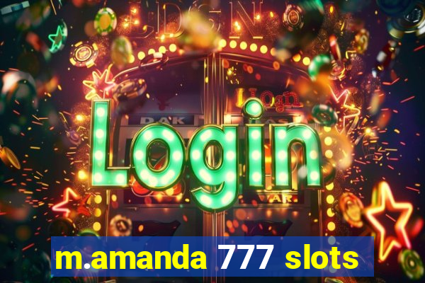 m.amanda 777 slots
