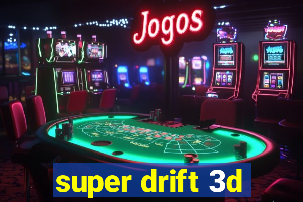 super drift 3d