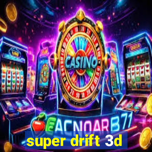 super drift 3d