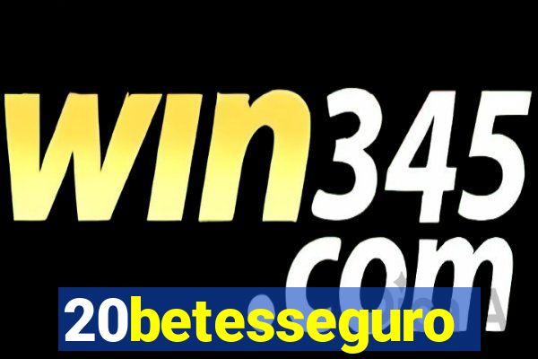 20betesseguro