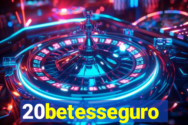 20betesseguro