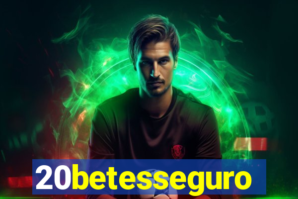 20betesseguro