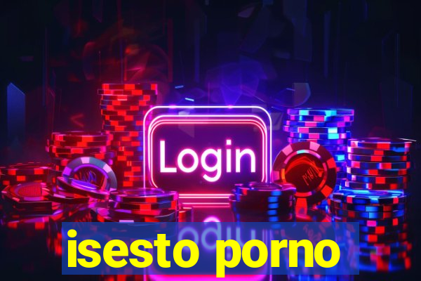 isesto porno