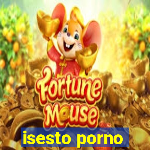 isesto porno