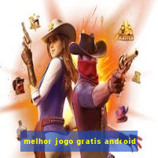 melhor jogo gratis android