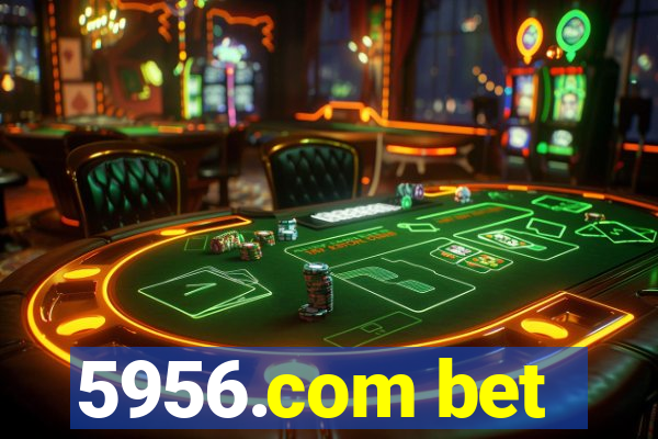 5956.com bet