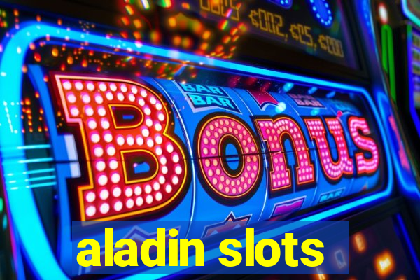 aladin slots