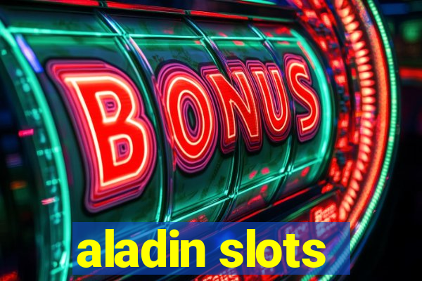 aladin slots
