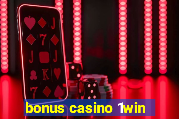 bonus casino 1win