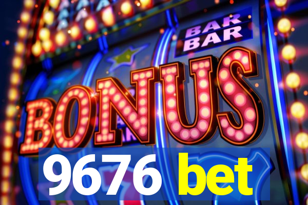 9676 bet