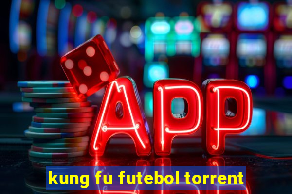 kung fu futebol torrent