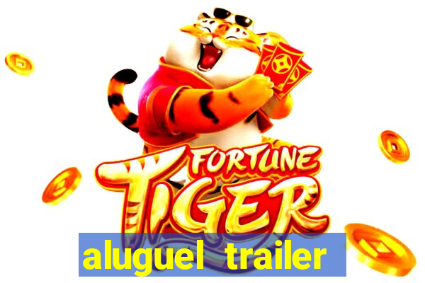 aluguel trailer porto alegre