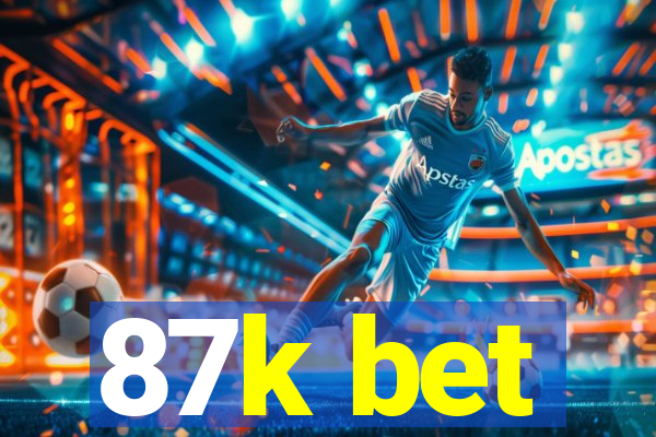 87k bet