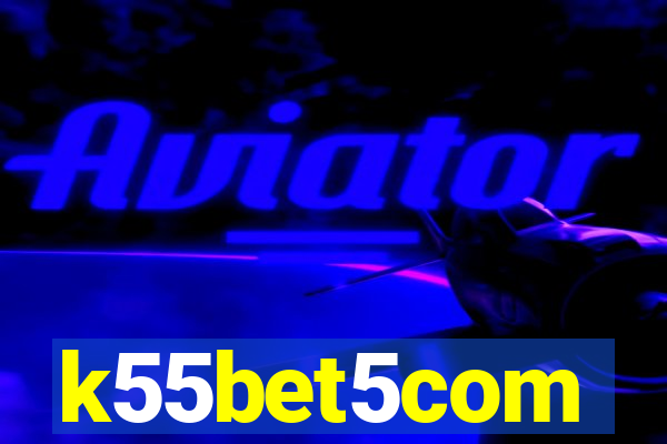 k55bet5com