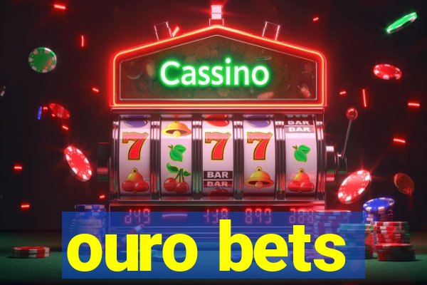 ouro bets