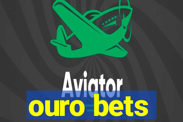 ouro bets