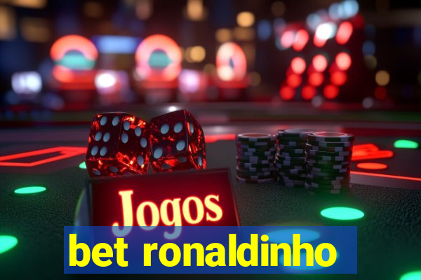 bet ronaldinho