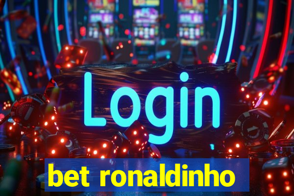 bet ronaldinho