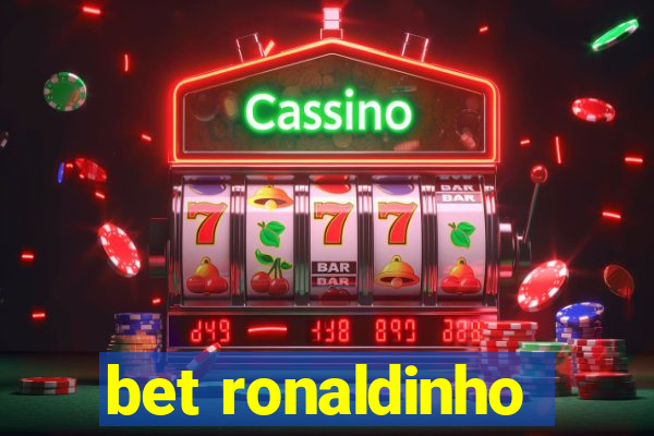 bet ronaldinho