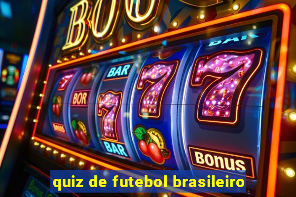 quiz de futebol brasileiro