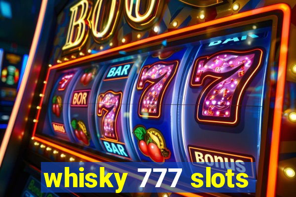 whisky 777 slots