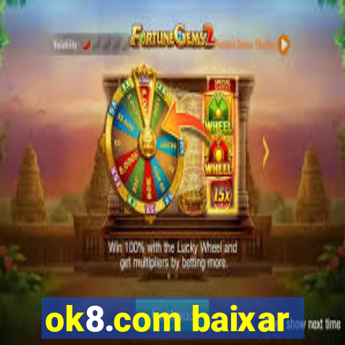 ok8.com baixar