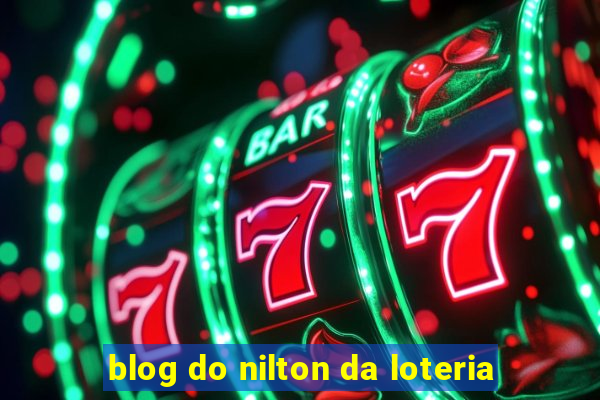 blog do nilton da loteria